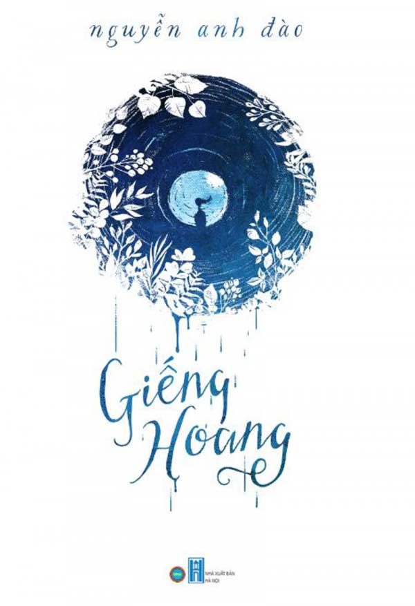 'Giếng hoang', thân phận phụ nữ, Nguyễn Anh Đào 'Giếng hoang', thân phận phụ nữ, Nguyễn Anh Đào