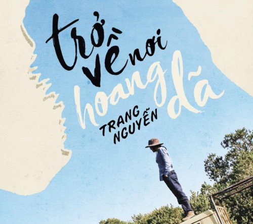 “Trở về nơi hoang dã” - hành trình theo đuổi đam mê